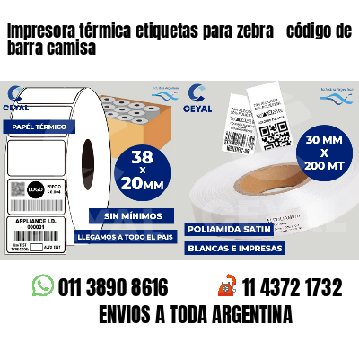 Impresora térmica etiquetas para zebra  código de barra camisa